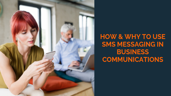 how-why-to-use-sms-messaging-for-business-communications