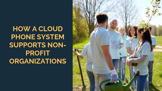 how-a-cloud-phone-system-supports-non-profit-organizations