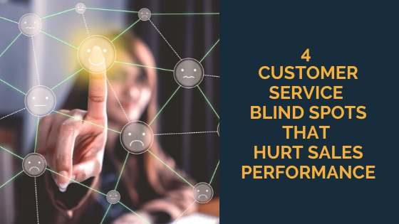 4-customer-service-blind-spots-that-hurt-sales-performance