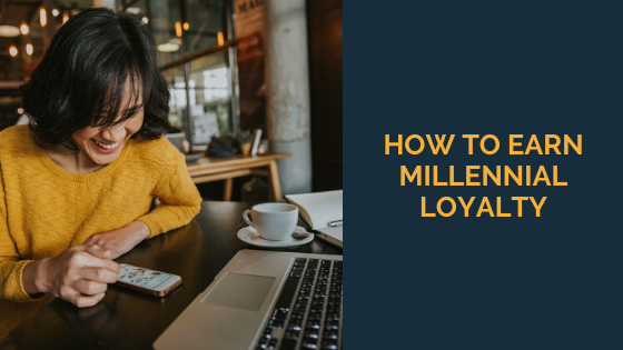 how-to-earn-millennial-loyalty