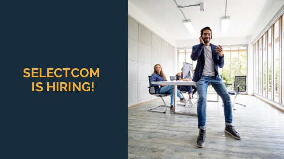 SelectCom is hiring