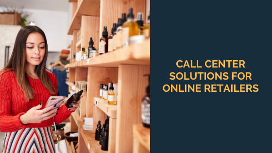 call center solutions for online retailers