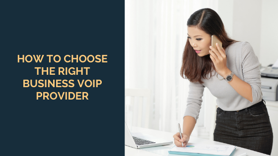How to Choose the Right Business VoIP Provider