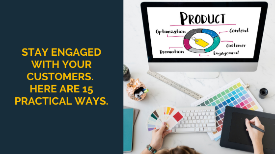 Stay-Engaged-with-your-Customers.-Here-are-15-Practical-Ways