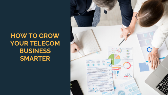 how-to-grow-your-telecom-business-smarter