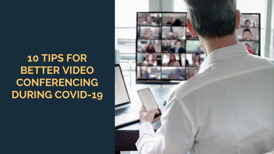 10-Tips-for-Better-Video-Conferencing-During-COVID-19